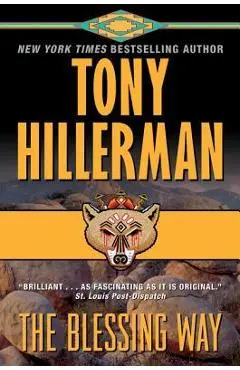The Blessing Way: A Leaphorn & Chee Novel - Tony Hillerman