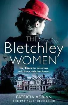 The Bletchley Women, Paperback/Patricia Adrian