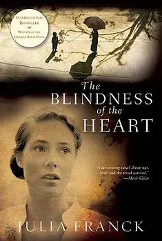 The Blindness of the Heart, Paperback/Julia Franck