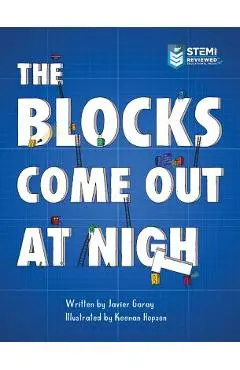The Blocks Come Out at Night - Javier Garay