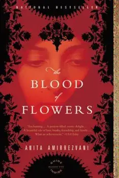 The Blood of Flowers, Paperback/Anita Amirrezvani