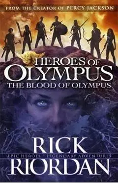 The Blood of Olympus - Rick Riordan