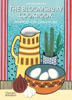 The Bloomsbury Cookbook. Recipes for Life, Love and Art, Paperback/Jans Ondaatje Rolls