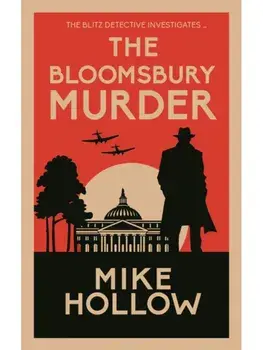 The Bloomsbury Murder. 'A-Grade crime fiction' LEE CHILD, Hardback/Mike Hollow