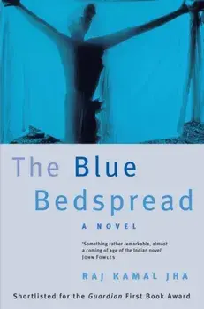 The Blue Bedspread, Paperback/Raj Kamal Jha