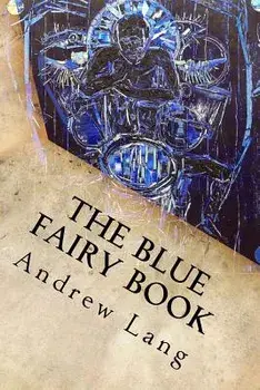 The Blue Fairy Book, Paperback/Andrew Lang
