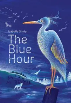 The Blue Hour, Hardcover/Isabelle Simler