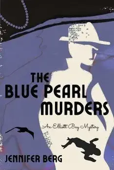 The Blue Pearl Murders: An Elliott Bay Mystery, Paperback/Jennifer Berg