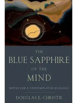 The Blue Sapphire of the Mind. Notes for a Contemplative Ecology, Paperback/***