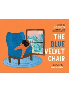 The Blue Velvet Chair, Hardback/Rio Cortez