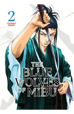 The Blue Wolves of Mibu 2 - Tsuyoshi Yasuda