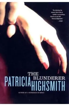 The Blunderer - Patricia Highsmith