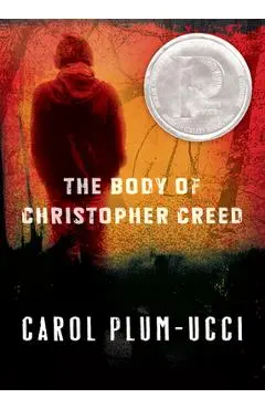 The Body of Christopher Creed - Carol Plum-ucci