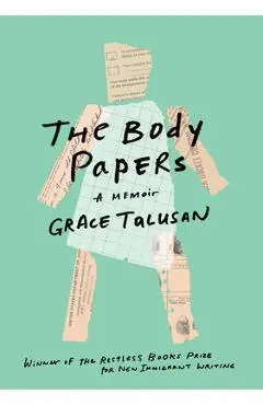 The Body Papers: A Memoir - Grace Talusan