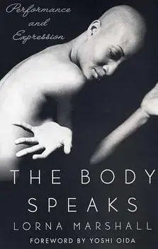 The Body Speaks: Performance and Expression, Paperback/Lorna Marshall