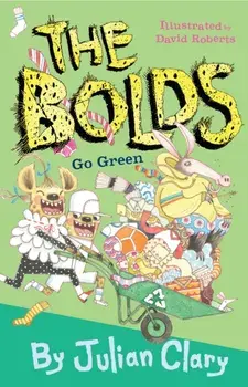 The Bolds Go Green, Paperback/Julian Clary