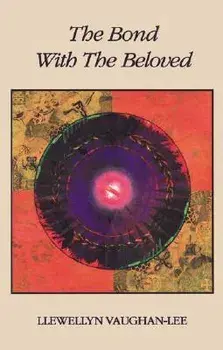 The Bond with the Beloved: The Inner Relationship of the Lover and the Beloved, Paperback/Llewellyn Vaughan-Lee