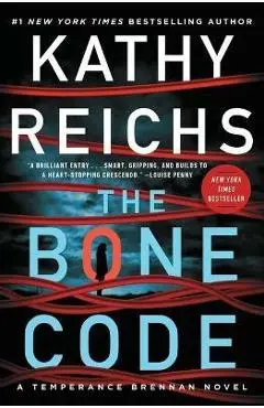The Bone Code: A Temperance Brennan Novelvolume 20 - Kathy Reichs