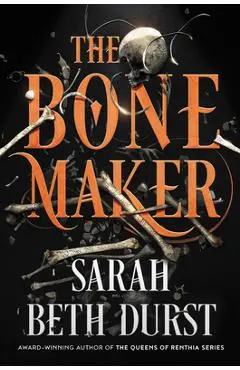 The Bone Maker - Sarah Beth Durst