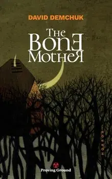 The Bone Mother, Paperback/David Demchuk