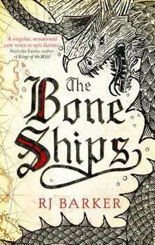 The Bone Ships, Paperback/Rj Barker