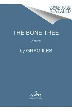 The Bone Tree - Greg Iles