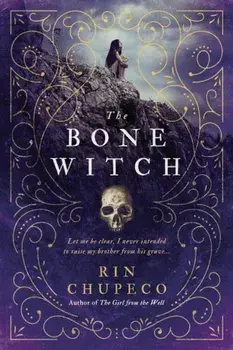 The Bone Witch, Paperback/Rin Chupeco