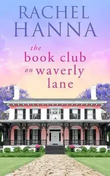The Book Club On Waverly Lane, Paperback/Rachel Hanna