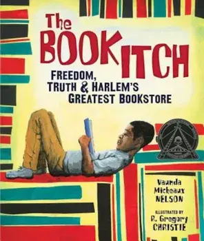 The Book Itch: Freedom, Truth & Harlem's Greatest Bookstore, Hardcover/Vaunda Micheaux Nelson