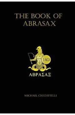 The Book of Abrasax - Michael Cecchetelli
