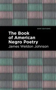 The Book of American Negro Poetry, Hardcover/James Weldon Johnson