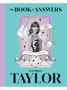 The Book of Answers According to Taylor. Profound and Powerful Insight from the Queen of Pop, Hardback/Quadrille