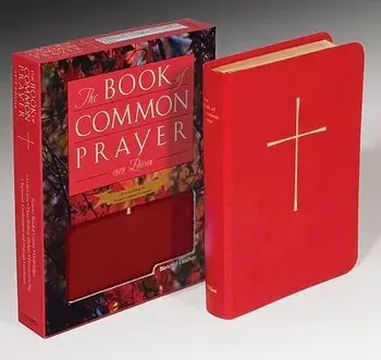 The Book of Common Prayer: And Administration of the Sacraments and Other Rites and Ceremonies of the Church/Episcopal Church