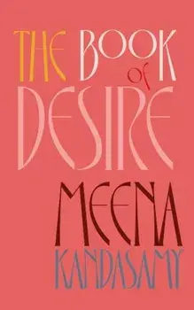 The Book Of Desire, Hardback/Meena Kandasamy