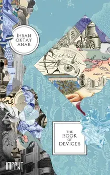 The Book of Devices, Paperback/Ihsan Oktay Anar