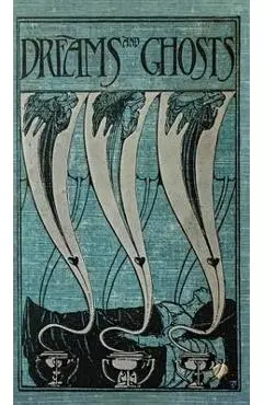 The Book of Dreams and Ghosts - Andrew Lang