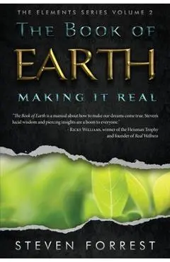 The Book of Earth: Making It Real - Steven Forrest