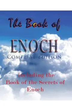 The Book Of Enoch, Complete Edition: Including The Book Of The Secrets Of Enoch - Anonymous