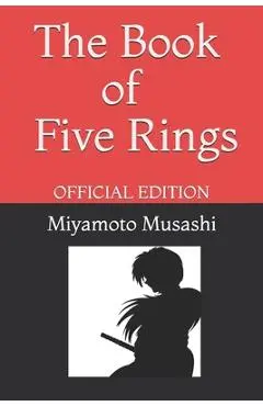 The Book of Five Rings by Miyamoto Musashi: Official Edition - Renner Publishing
