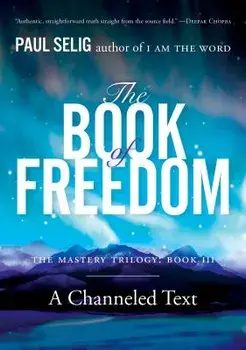 The Book of Freedom, Paperback/Paul Selig