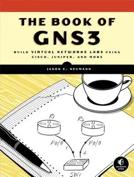 The Book of GNS3: Build Virtual Network Labs Using Cisco, Juniper, and More, Paperback/Jason C. Neumann