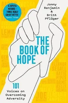 The Book of Hope. 101 Voices on Overcoming Adversity, Paperback/Britt Pfluger