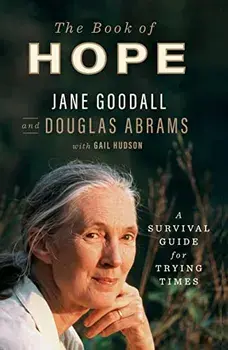 The Book of Hope: A Survival Guide for Trying Times, Library Binding/Jane Goodall