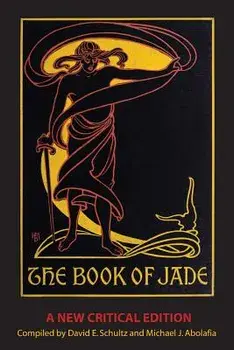 The Book of Jade: A New Critical Edition, Paperback/Park Barnitz