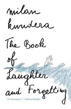 The Book of Laughter and Forgetting - Milan Kundera