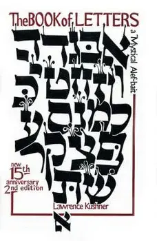 The Book of Letters: A Mystical Hebrew Alphabet, Hardcover/Lawrence Kushner