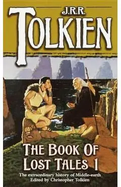 The Book of Lost Tales Part 1 - J. R. R. Tolkien