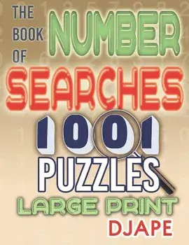 The Book of Number Searches: 1001 Puzzles Large Print, Paperback/Djape