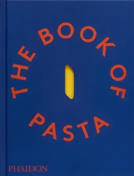 The Book of Pasta, Hardback/Academia Barilla