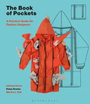 The Book of Pockets: A Practical Guide for Fashion Designers, Paperback/Adriana Gorea